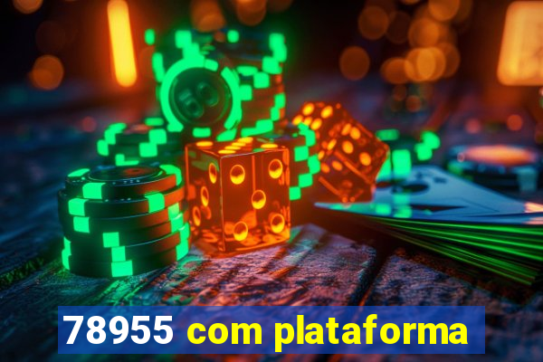 78955 com plataforma