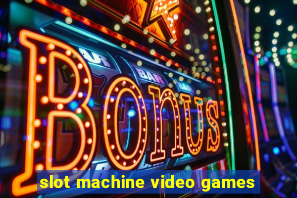 slot machine video games