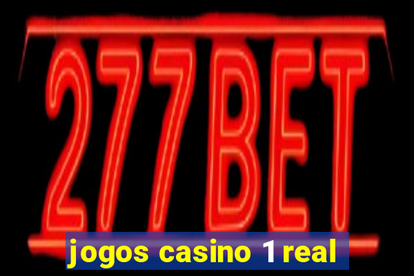 jogos casino 1 real