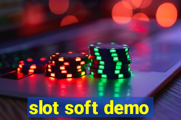 slot soft demo