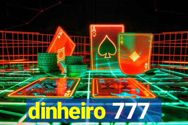 dinheiro 777