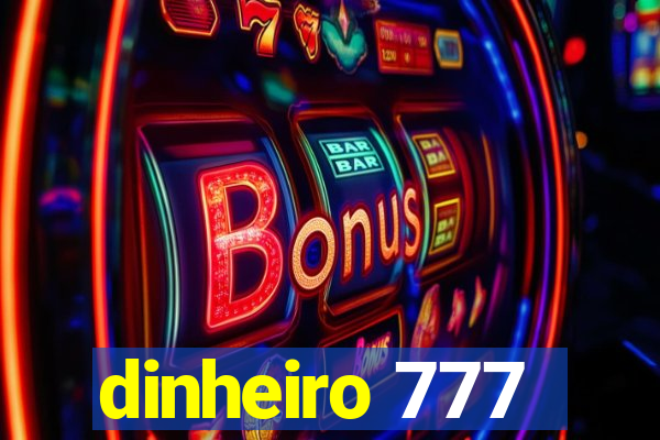 dinheiro 777