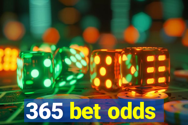 365 bet odds