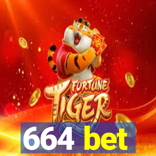 664 bet