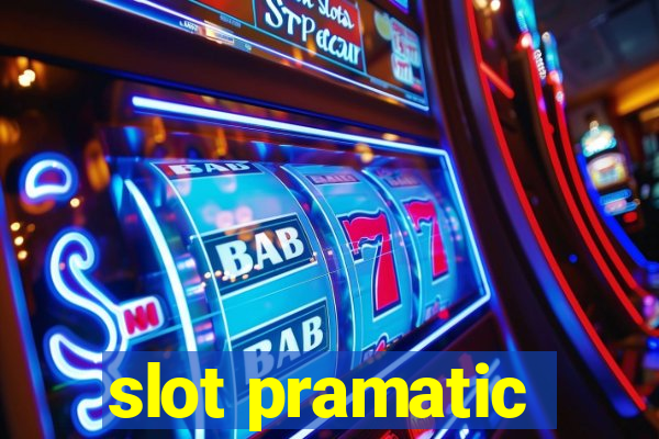 slot pramatic