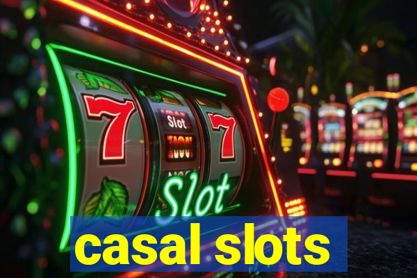 casal slots