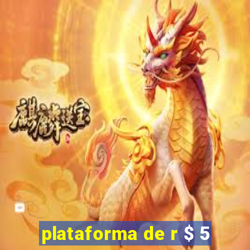 plataforma de r $ 5