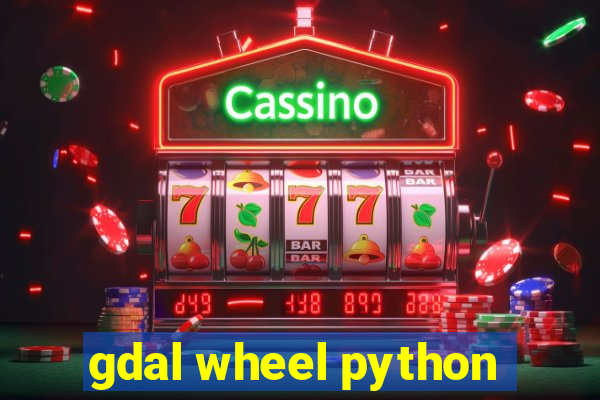 gdal wheel python