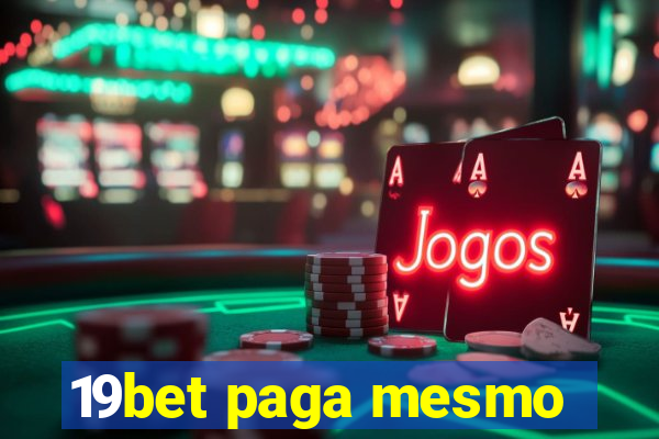 19bet paga mesmo