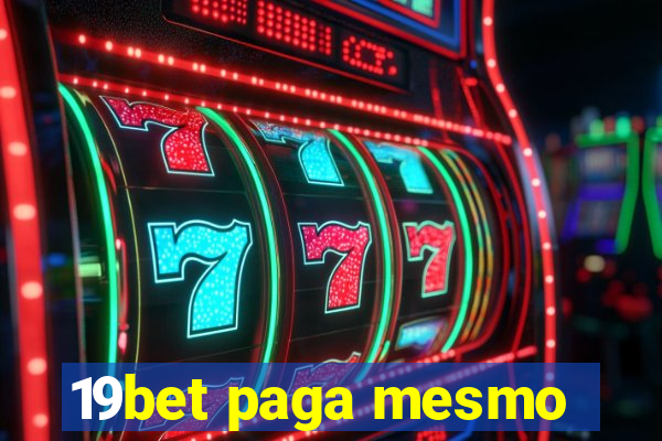 19bet paga mesmo