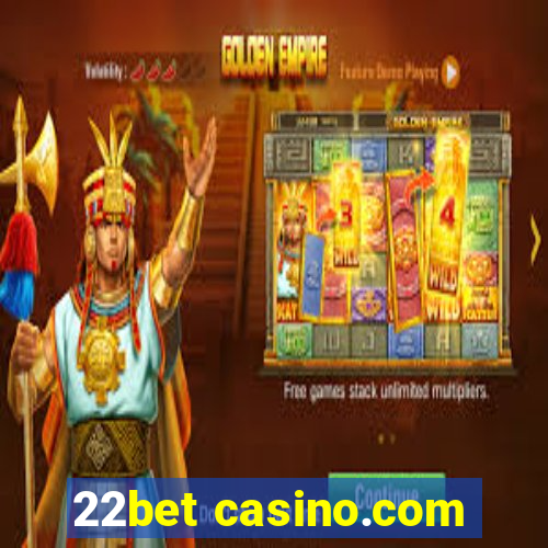 22bet casino.com