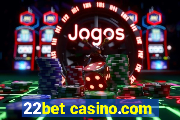 22bet casino.com