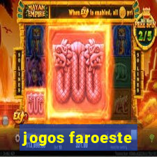 jogos faroeste