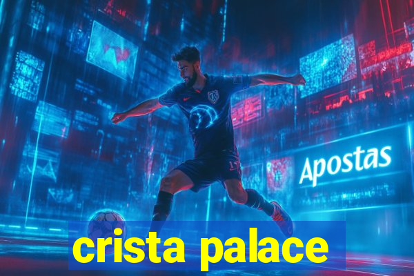 crista palace