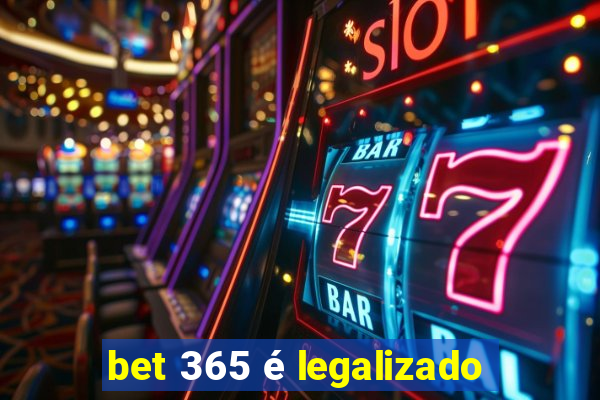 bet 365 é legalizado