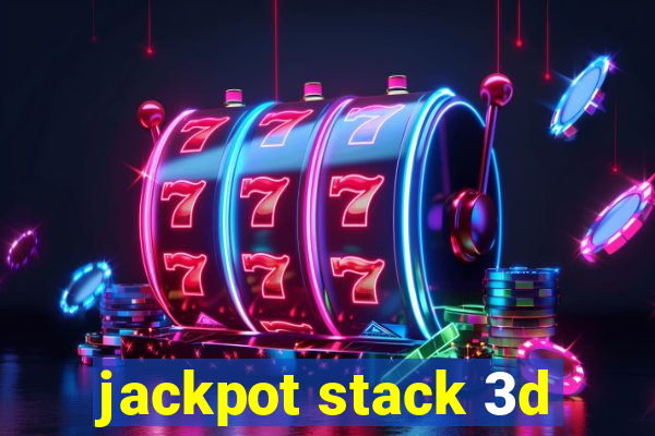 jackpot stack 3d