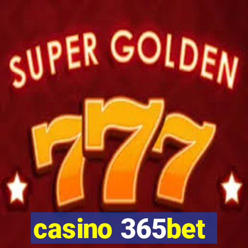 casino 365bet