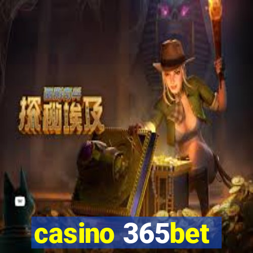 casino 365bet