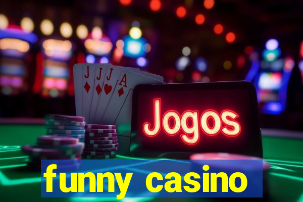 funny casino