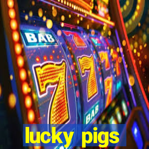 lucky pigs