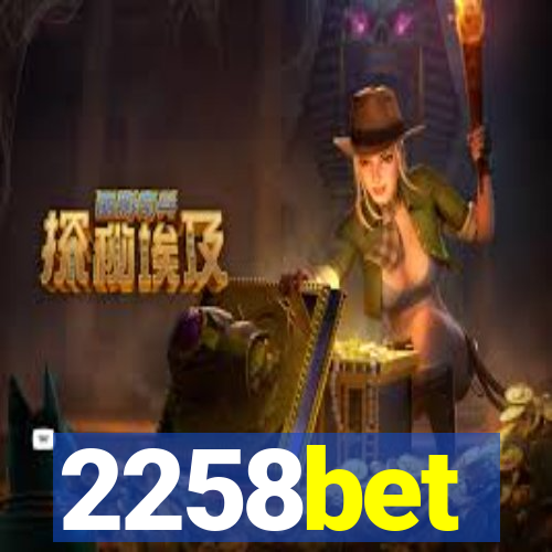 2258bet