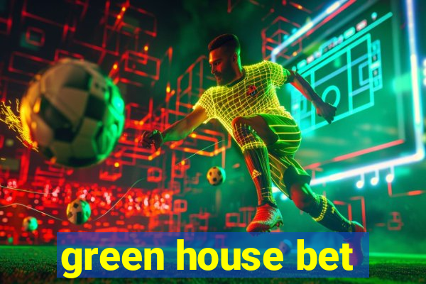 green house bet