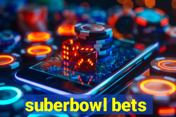 suberbowl bets