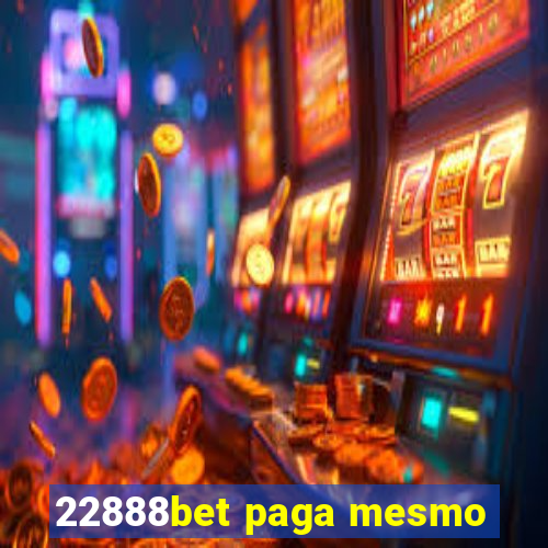 22888bet paga mesmo