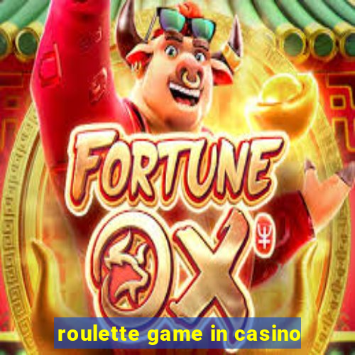 roulette game in casino