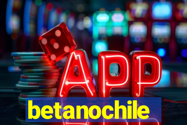 betanochile