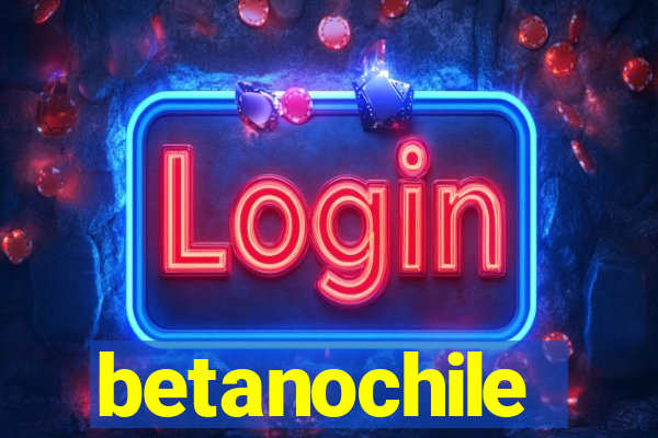 betanochile