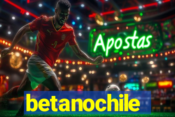 betanochile