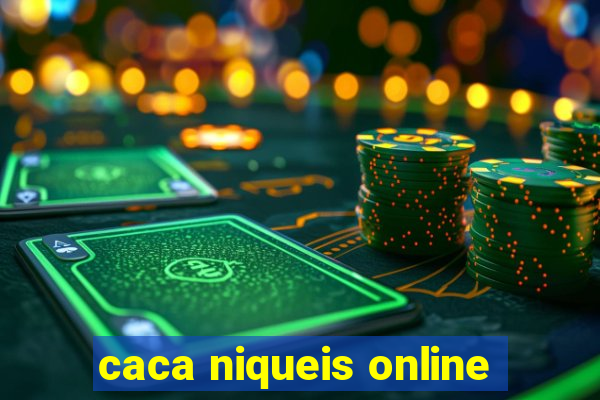 caca niqueis online