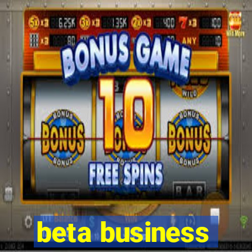 beta business