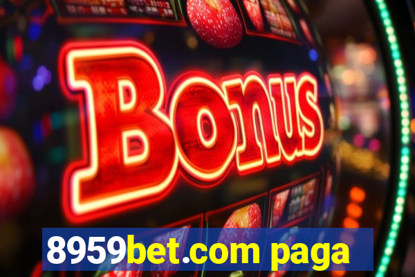 8959bet.com paga