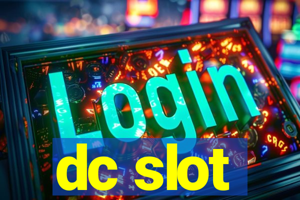 dc slot