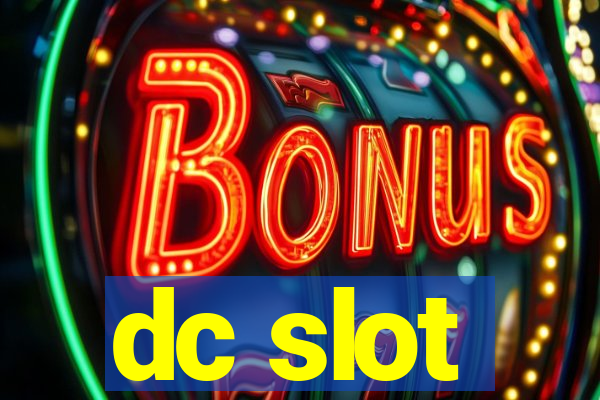 dc slot