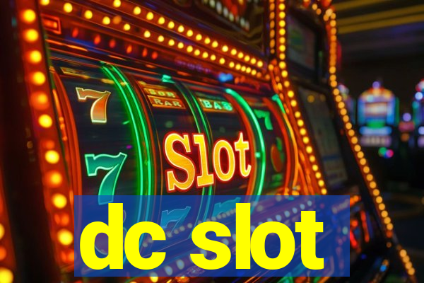 dc slot