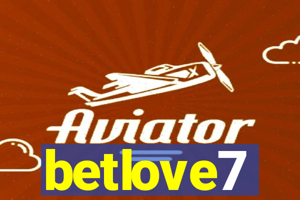 betlove7