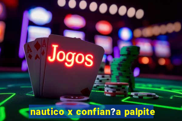 nautico x confian?a palpite