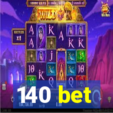 140 bet