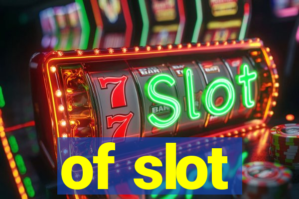 of slot