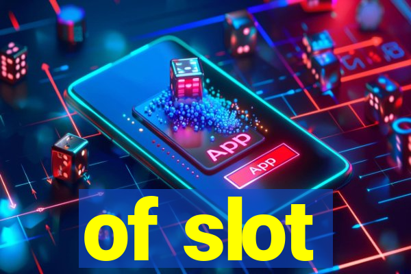 of slot