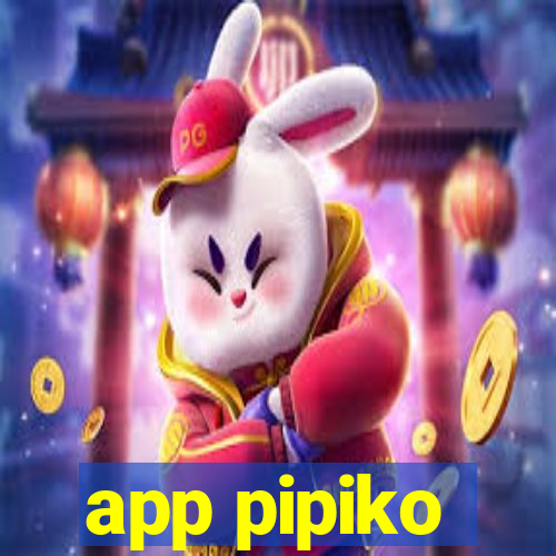 app pipiko