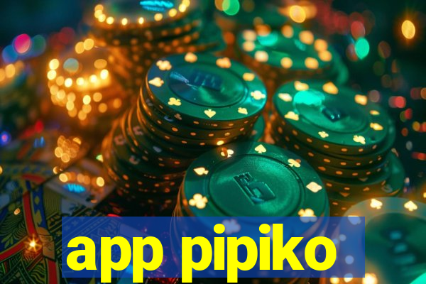 app pipiko