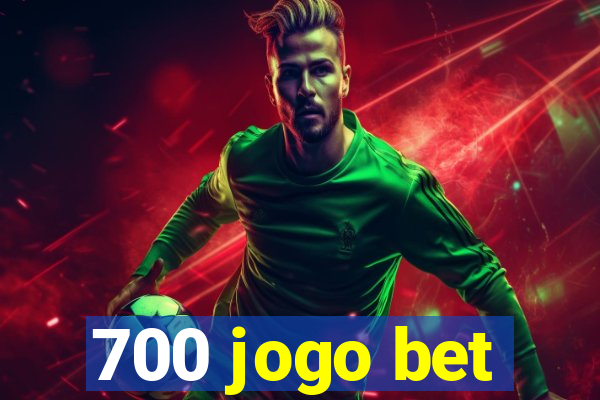 700 jogo bet