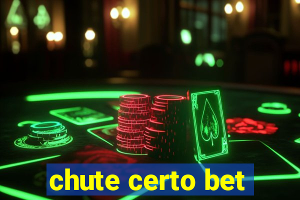 chute certo bet