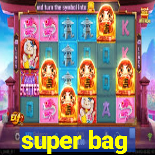 super bag