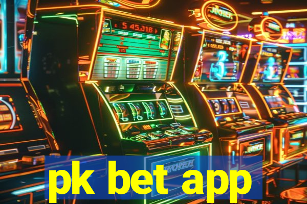 pk bet app