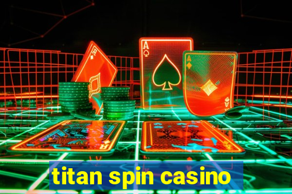 titan spin casino